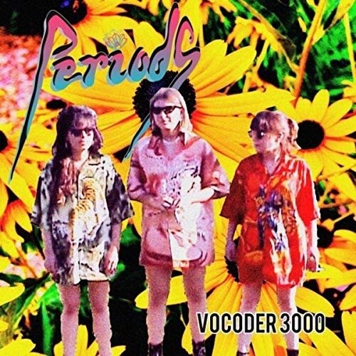 Periods - Vocoder 3000