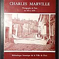 Charles Marville : Photographe de Paris de 1851 à <b>1879</b>