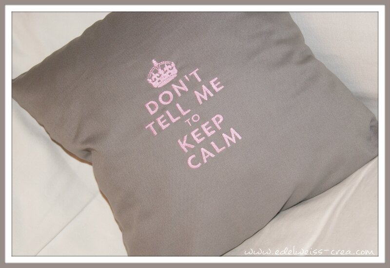 Housse de coussin brodée - Dont tell me to keep calm