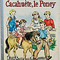 Un petit livre d'argent 16, Cacachuète, le <b>poney</b>