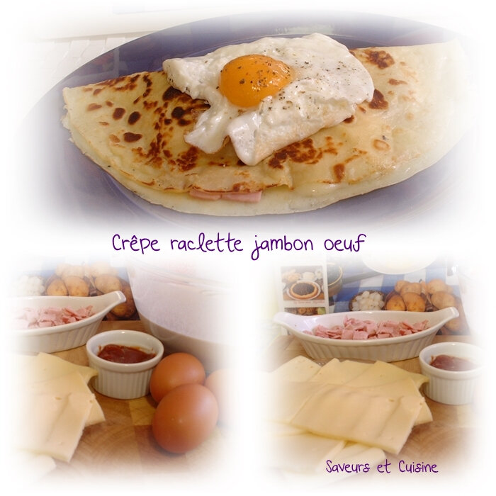 Crêpe farcie raclette jambon oeuf