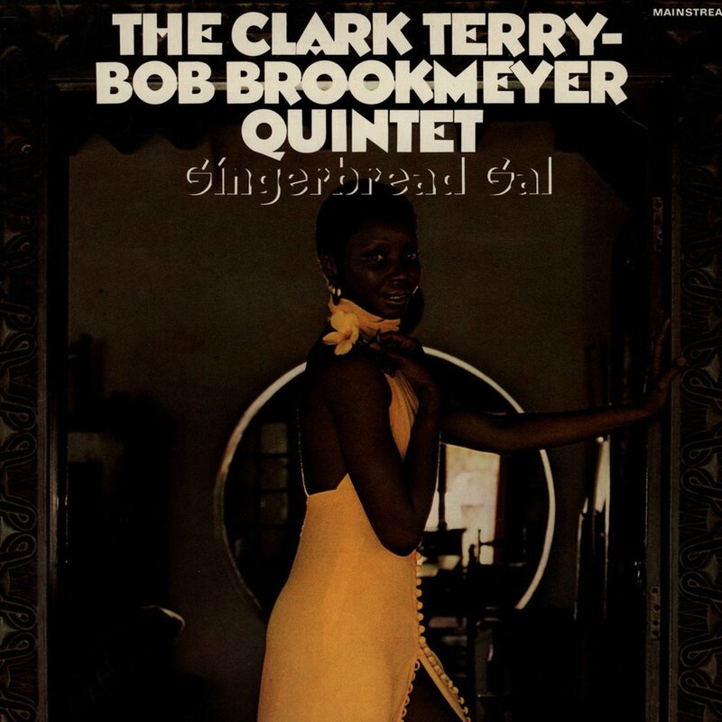 Clark Terry Bob Brookmeyer Quintet - 1966 - Gingerbread Gal (Mainstream)