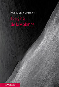 l'Origine de la violence - Le Passage