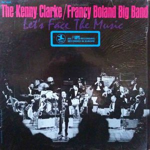 Kenny_Clarke_Francy_Boland_Big_Band___1969___Let_s_Face_The_Music__Prestige_