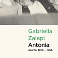 <b>Antonia</b> - Journal 1965 - 1966 - Gabriella ZALAPI