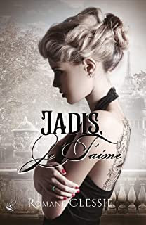 Jadis, je t'aime de Romane Clessie