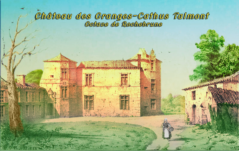 Château des Granges-Cathus Talmont Saint Hilaire Octave de Rochebrune