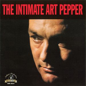Art Pepper - 1979 - The Intimate Art Pepper (Analogue Productions)