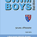 SWIM-BOYS BIEL/BIENNE 50 ANS D'HISTOIRE 1929-1979