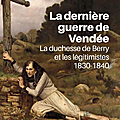 Le légitimisme populaire en Vendée de 1830 à 1840