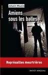 amiens sous les balles