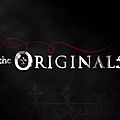 <b>The</b> <b>Originals</b> - [1x01] & [1x02]