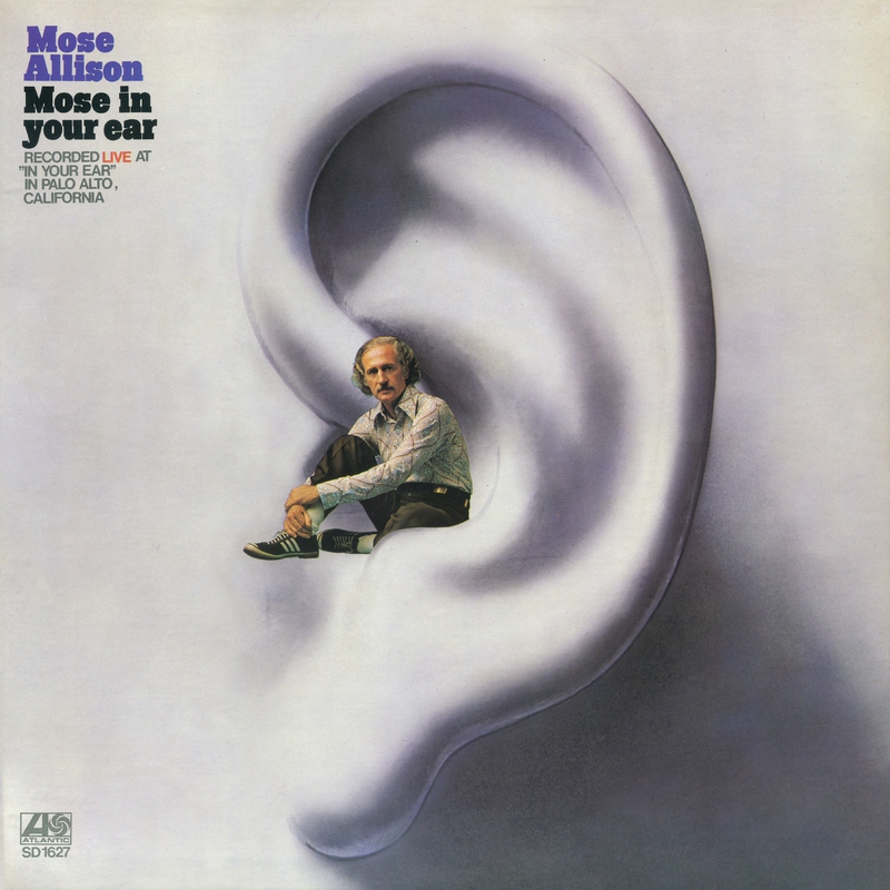 Mose Allison - 1972 - Mose In Your Ear (Atlantic)