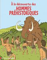 A la découverte des hommes préhistoriques