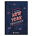 Le <b>guide</b> New York des 1000 lieux cultes: une plongée inédite et culturelle dans Big Apple!
