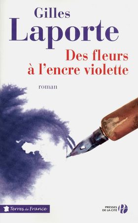 DES FLEURS A L'ENCRE VIOLETTE - GILLES LAPORTE