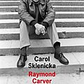 <b>Raymond</b> <b>Carver</b> (1938-1988) dans le rétro-viseur