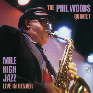 Phil_Woods_Quintet___1996___Mile_High_Jazz__Live_In_Denver__Concord_Jazz_