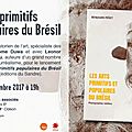 Littérature : Lancement du livre Les Arts primitifs et populaires du Brésil de Benjamin Péret