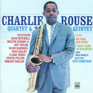 Charlie Rouse - 1960-61 - Yeah! + We Paid Our Dues! + Takin' Care Of Business + Gettin' Into Somethin' (Fresh Sound)