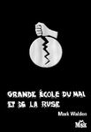 Grande__cole_du_mal_et_de_la_ruse