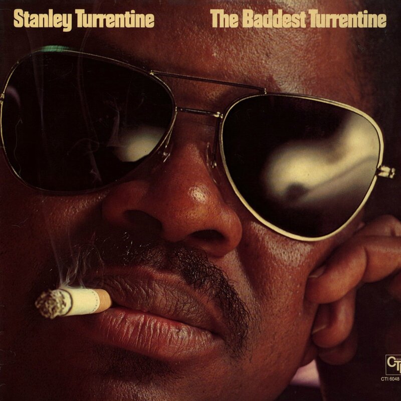 Stanley Turrentine - 1975 - The Baddest Turrentine (CTI)