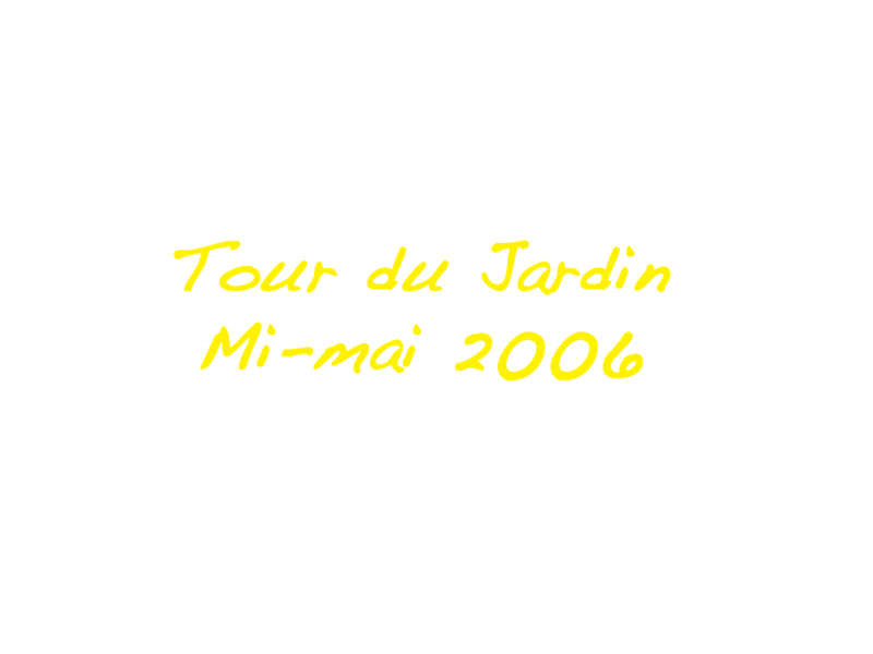 Tour du Jardin Mai 2006