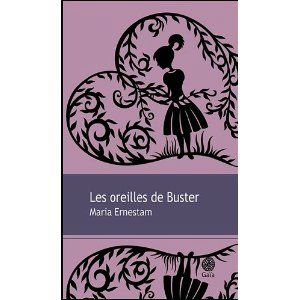 Les oreilles de Buster – Maria ERNESTAM Lectures de Liliba