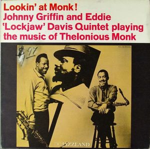 Johnny_Griffin_and_Eddie_Lockjaw_Davis_Quintet_playing_Thelonious_Monk___1961___Lookin__at_MOnk__Jazzland_