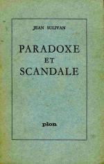 Jean Sulivan, Paradoxe et scandale