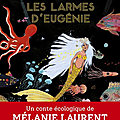 Mélanie Laurent & Lucile Placin - « Les larmes d'Eugénie »