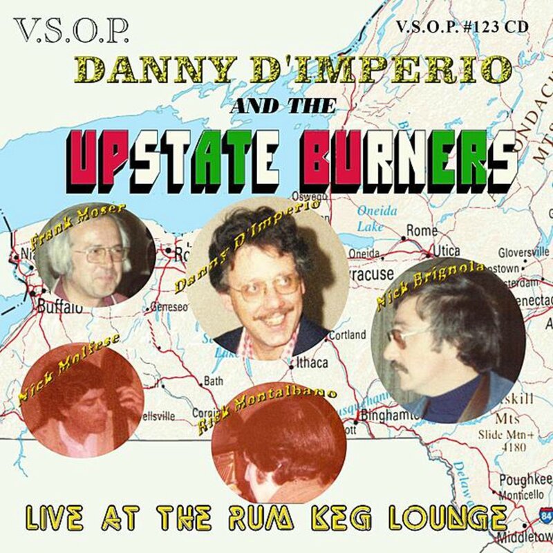 Danny D'Imperio and The Upstate Burners - 1979 - Live, At the Rum Keg Lounge (VSOP)