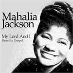 Mahalia_JACKSON___My_Lord_and_I__Finest_in_gospel__2005_Cov_BL17
