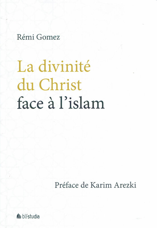 Lcons00062 - La Divinité du Christ face à l'Islam - Rémi Gomez - 1ère de Couverture - CCI_000814