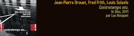 drouet_frith_sclavis_contretemps