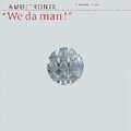 Ambitronix: We da man ! (Plush - 2005)