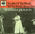 Mahalia_JACKSON___Trouble_of_the_world___Tell_the_world_