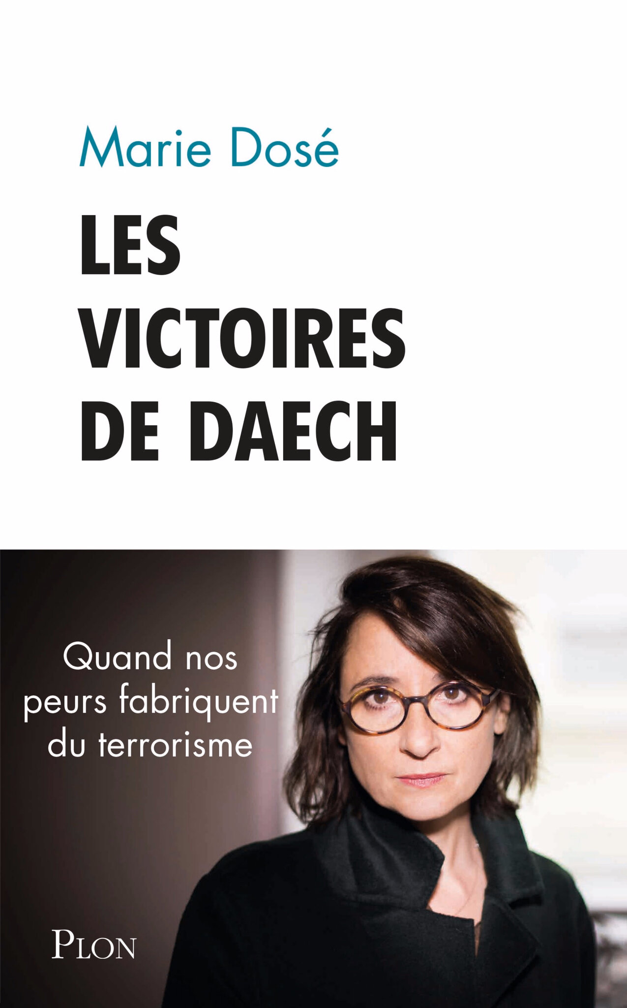 Marie Dosé - Les victoires de Daech