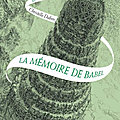 La mémoire de Babel (La <b>Passe</b>-<b>Miroir</b> tome 3) ❋❋❋ Christelle Dabos