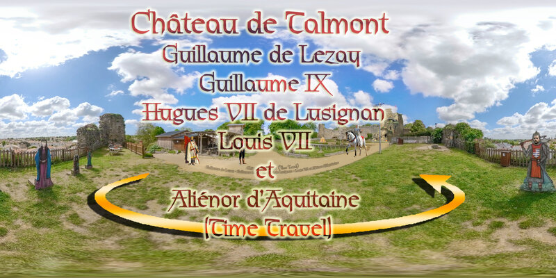 Château de Talmont – Guillaume de Lezay - Guillaume IX- Hugues VII de Lusignan - Louis VII et Aliénor d’Aquitaine (Time Travel)