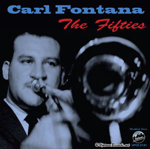 Carl_Fontana___1956_60___The_Fifties__Uptown_