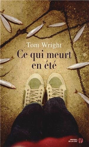 Tom Wright_Ce qui meurt en été