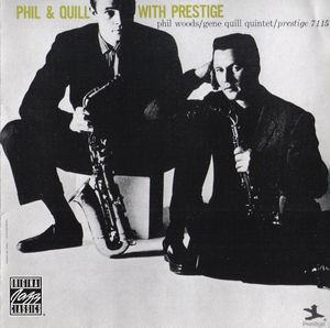 Phil_Woods_Gene_Quill_Quintet___1957___Phil___Quill_With_Prestige__Prestige_