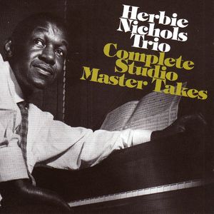 Herbie Nichols Trio - 1955-57 - Complete Studio Master Takes (Gambit)