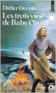 les_3_vies_de_Babe_Ozouf