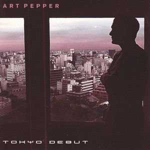 Art Pepper - 1977 - Tokyo Debut (Galaxy)