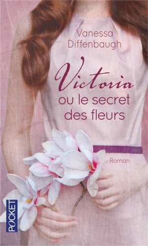 Vanessa Diffenbaugh_Victoria ou le secret des fleurs