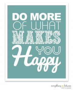 Do-More-of-What-Makes-You-Happy1-240x300