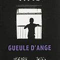 <b>Gueule</b> <b>d</b>'<b>Ange</b> de Jean-Marc Pitte