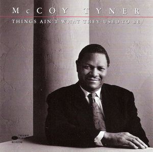 McCoy_Tyner___1989___Things_Ain_t_What_They_Used_To_Be__Blue_Note_